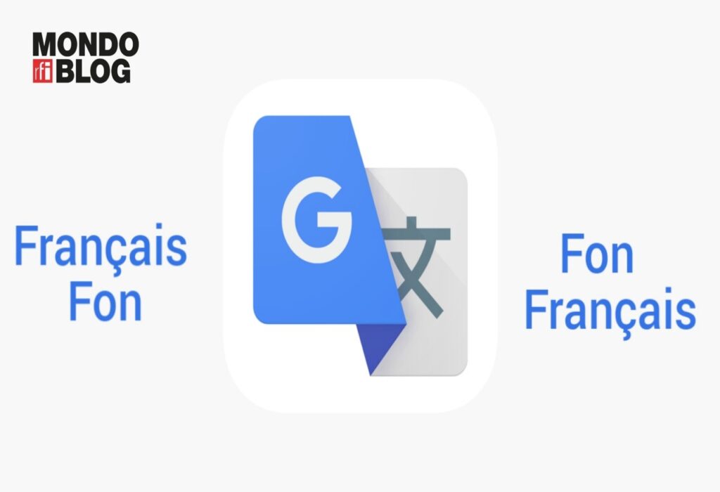 Article : Le «fon» figure désormais dans Google Traduction, un réel progrès pour le Bénin