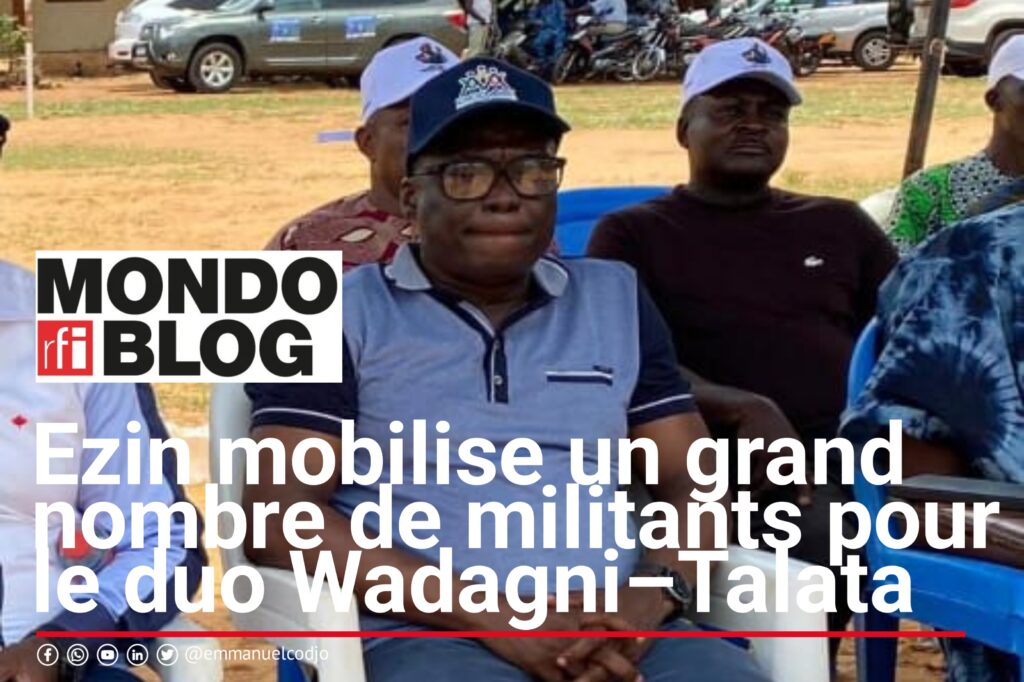Article : Présidentielle 2026 au Bénin : Codjo Désiré Ezin mobilise un grand nombre de militants en faveur du duo Wadagni–Talata